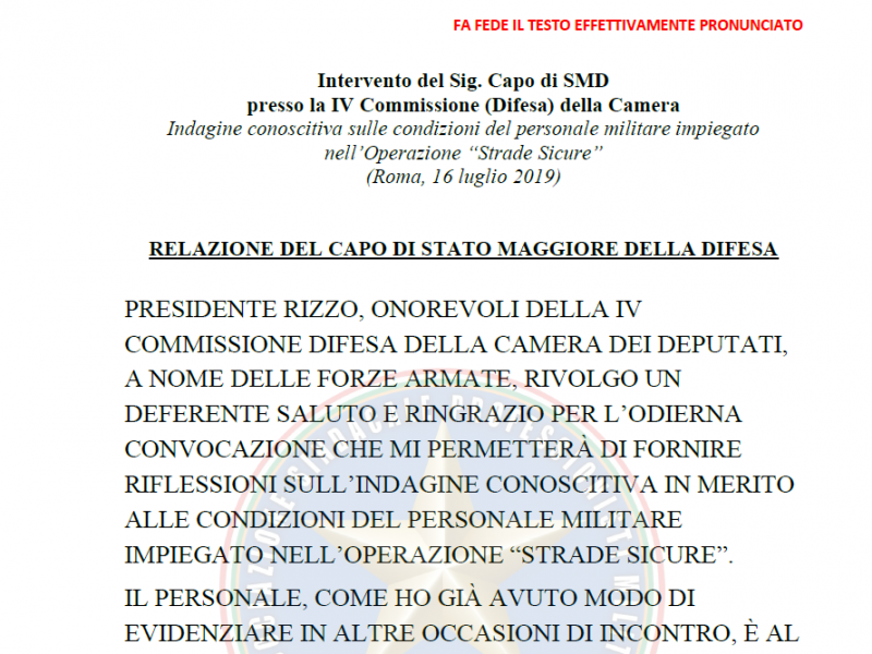 16 Luglio 2019 Intervento del Sig. Capo di SMD presso la IV Commissione (Difesa) della Camera Indagine conoscitiva sulle condizioni del personale militare impiegato nell’Operazione “Strade Sicure”